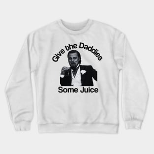 Give the Daddies Some Juice, Leo Version Crewneck Sweatshirt